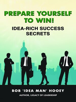 cover image of Prepare Yourself to Win! Idea-Rich Success Secrets